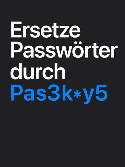 Ersetze Passwörter durch Passkeys.